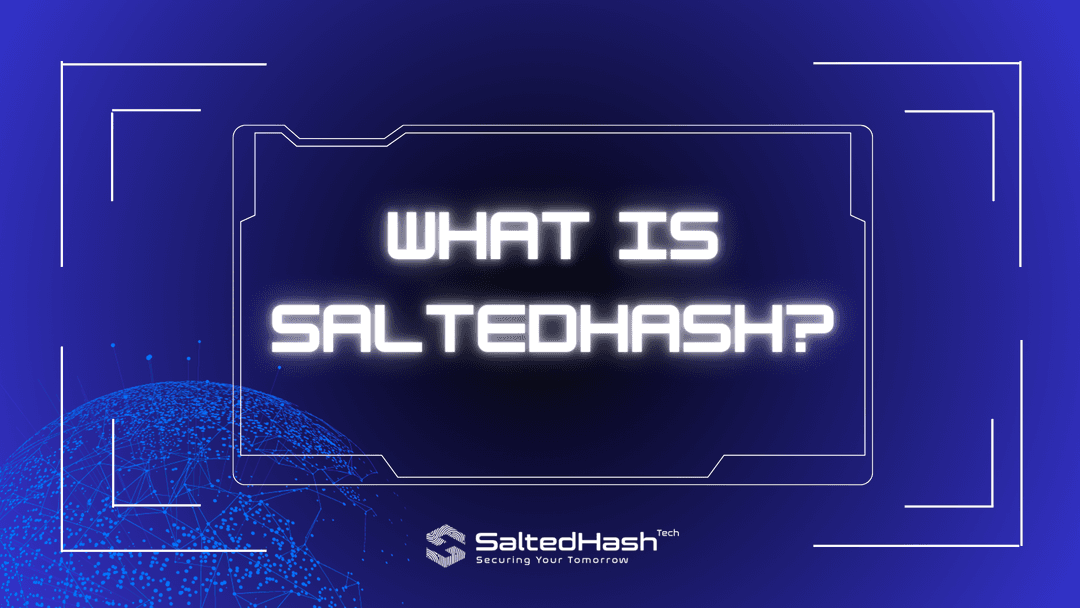 What is SaltedHash? The Story Behind Our Name